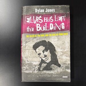 Elvis Has Left the Building by Dylan Jones - Hardcover Novel